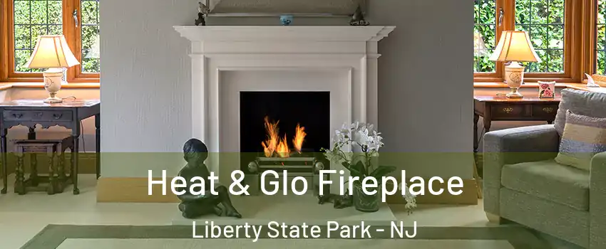 Heat & Glo Fireplace Liberty State Park - NJ