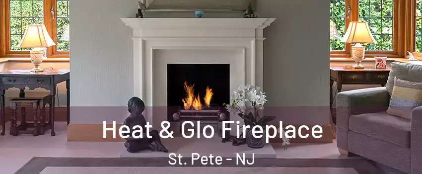 Heat & Glo Fireplace St. Pete - NJ