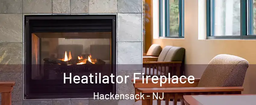 Heatilator Fireplace Hackensack - NJ