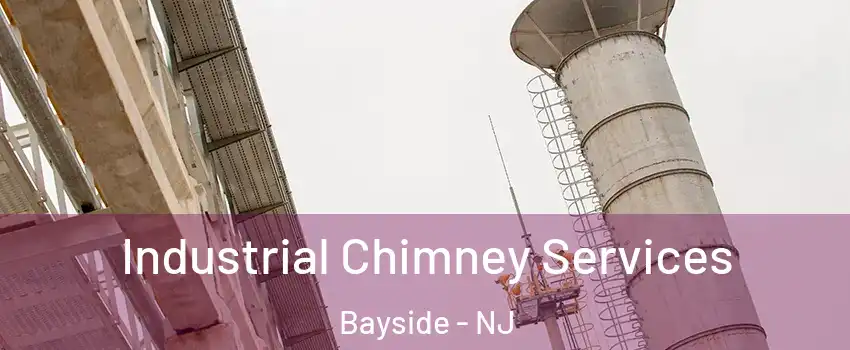 Industrial Chimney Services Bayside - NJ