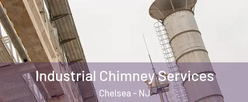 Industrial Chimney Services Chelsea - NJ