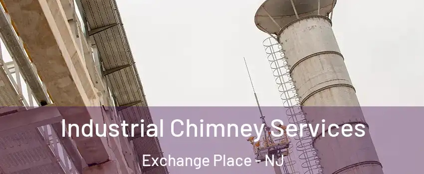 Industrial Chimney Services Exchange Place - NJ