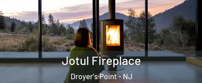 Jotul Fireplace Droyer's Point - NJ