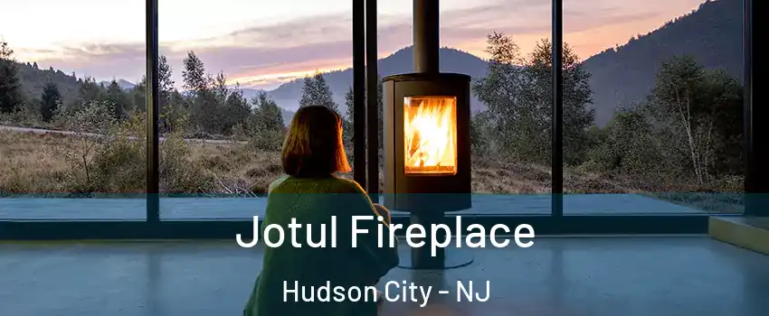 Jotul Fireplace Hudson City - NJ