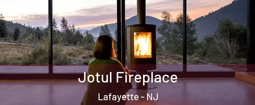 Jotul Fireplace Lafayette - NJ