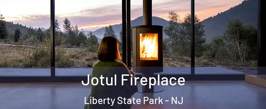 Jotul Fireplace Liberty State Park - NJ