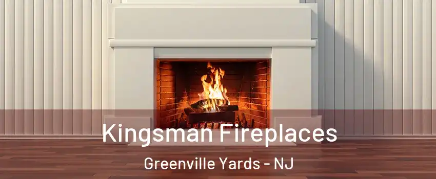 Kingsman Fireplaces Greenville Yards - NJ