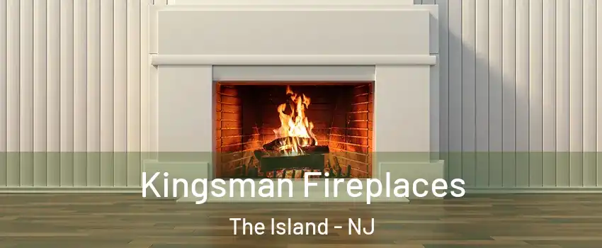 Kingsman Fireplaces The Island - NJ