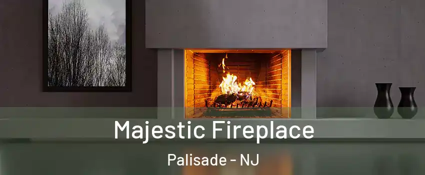 Majestic Fireplace Palisade - NJ