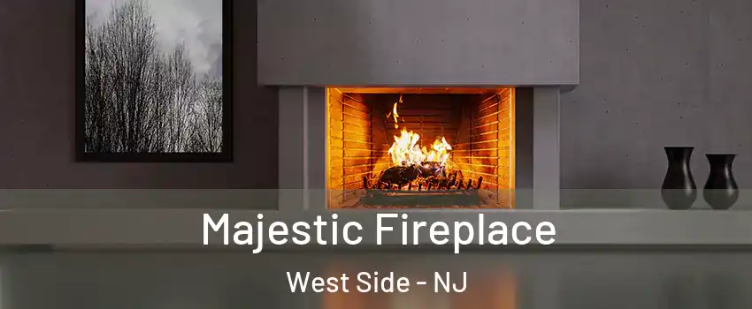 Majestic Fireplace West Side - NJ