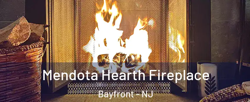 Mendota Hearth Fireplace Bayfront - NJ