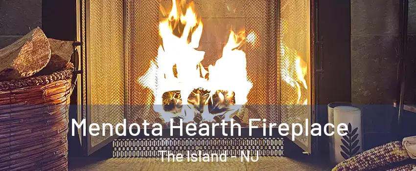 Mendota Hearth Fireplace The Island - NJ