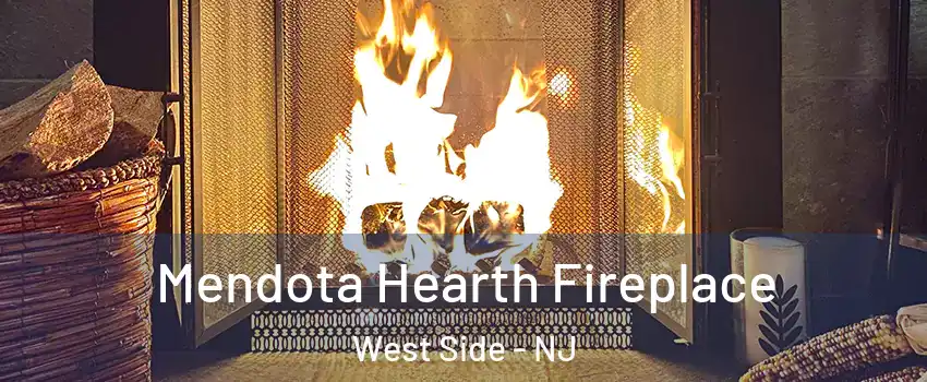 Mendota Hearth Fireplace West Side - NJ