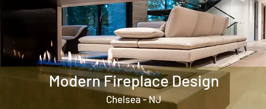 Modern Fireplace Design Chelsea - NJ