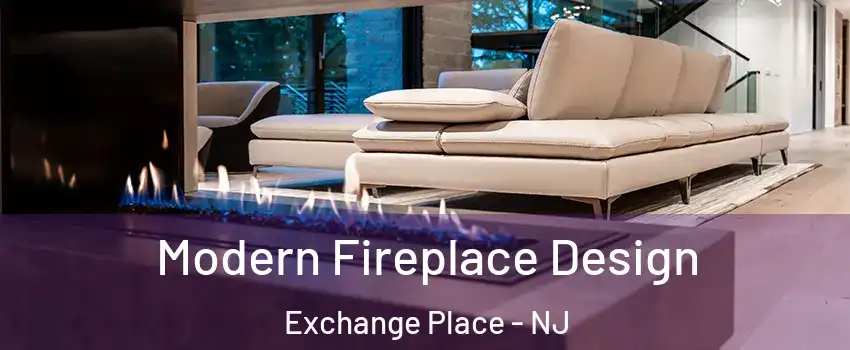 Modern Fireplace Design Exchange Place - NJ