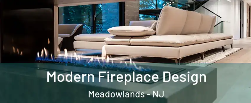 Modern Fireplace Design Meadowlands - NJ