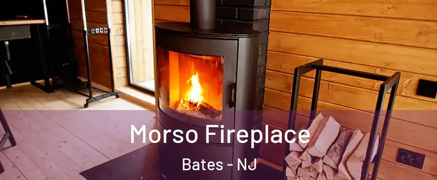 Morso Fireplace Bates - NJ