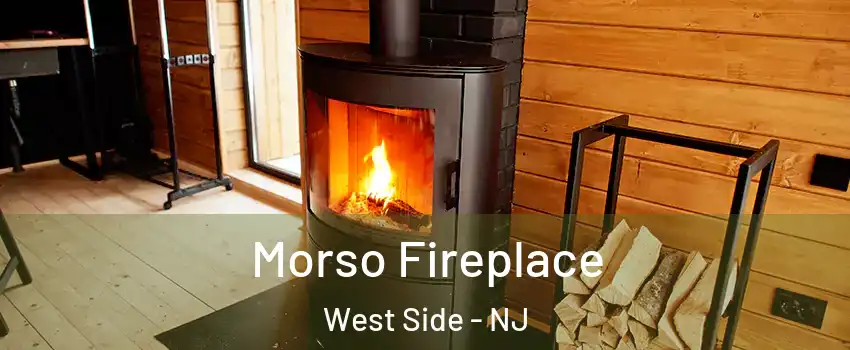 Morso Fireplace West Side - NJ