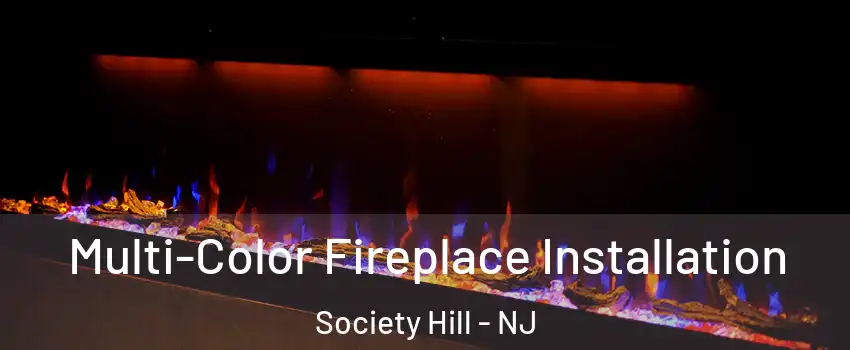 Multi-Color Fireplace Installation Society Hill - NJ