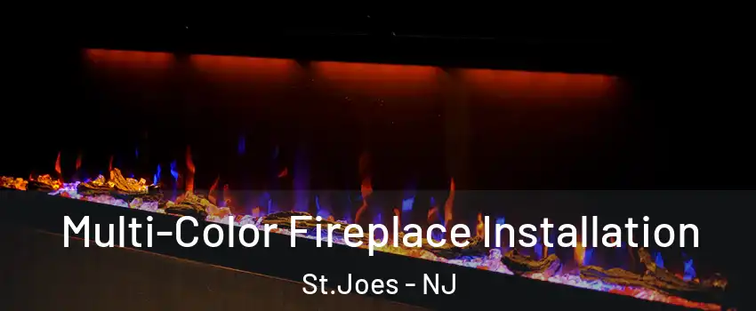 Multi-Color Fireplace Installation St.Joes - NJ