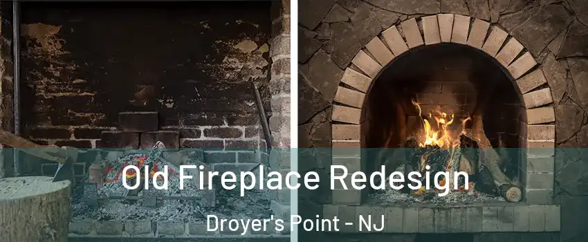 Old Fireplace Redesign Droyer's Point - NJ