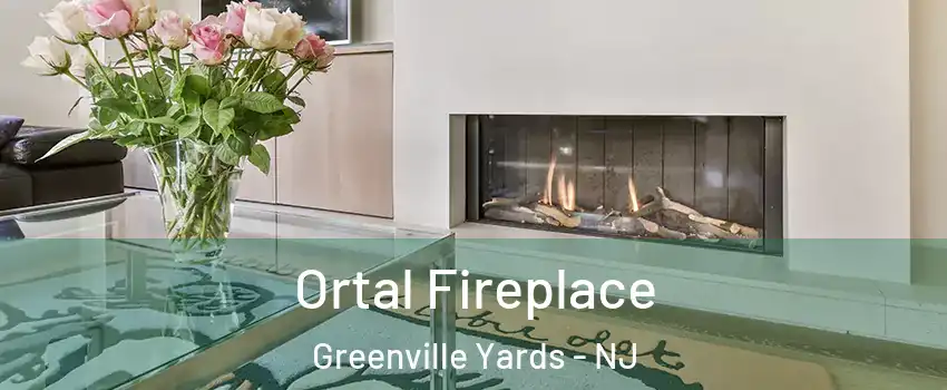 Ortal Fireplace Greenville Yards - NJ