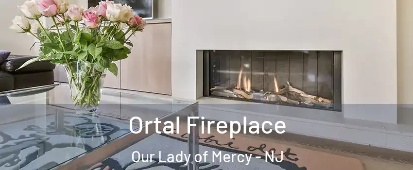 Ortal Fireplace Our Lady of Mercy - NJ