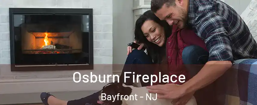 Osburn Fireplace Bayfront - NJ