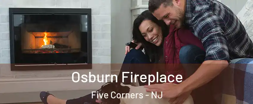 Osburn Fireplace Five Corners - NJ