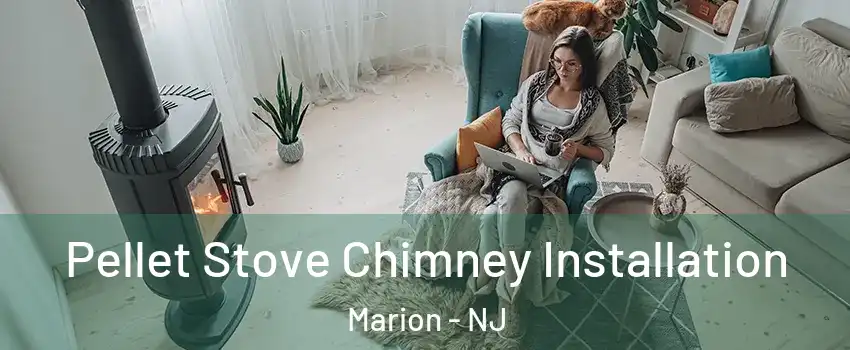 Pellet Stove Chimney Installation Marion - NJ