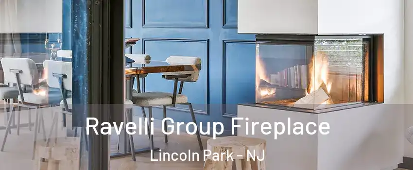 Ravelli Group Fireplace Lincoln Park - NJ