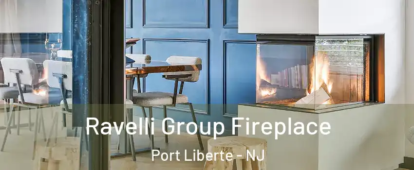 Ravelli Group Fireplace Port Liberte - NJ