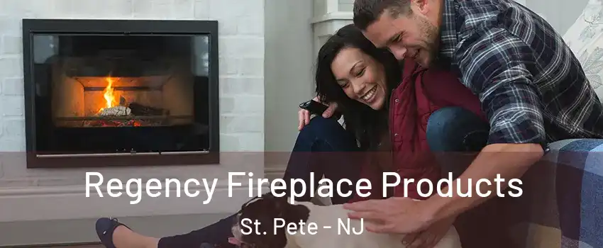 Regency Fireplace Products St. Pete - NJ