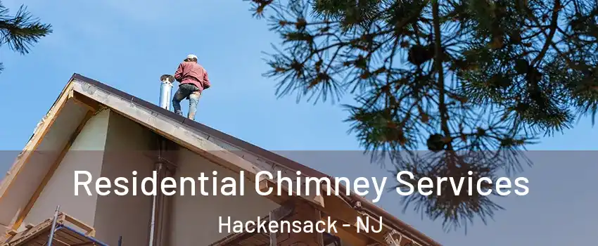 Residential Chimney Services Hackensack - NJ