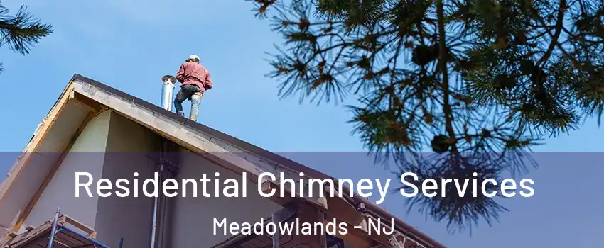 Residential Chimney Services Meadowlands - NJ