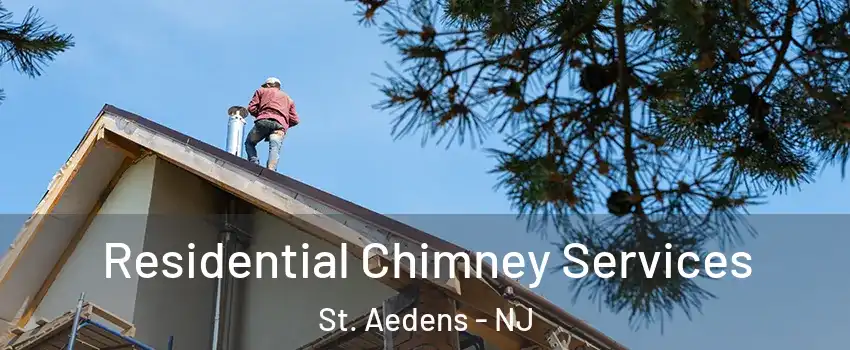 Residential Chimney Services St. Aedens - NJ