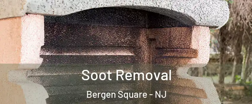 Soot Removal Bergen Square - NJ