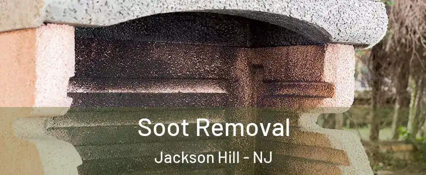 Soot Removal Jackson Hill - NJ