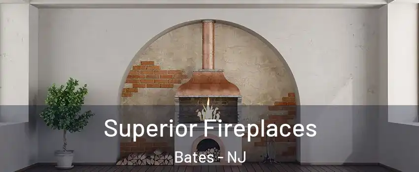 Superior Fireplaces Bates - NJ