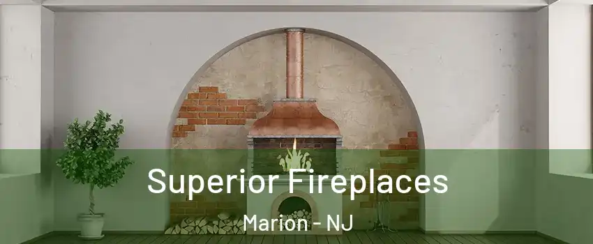 Superior Fireplaces Marion - NJ