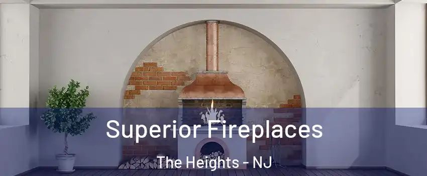 Superior Fireplaces The Heights - NJ