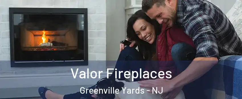 Valor Fireplaces Greenville Yards - NJ