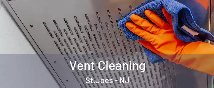 Vent Cleaning St.Joes - NJ