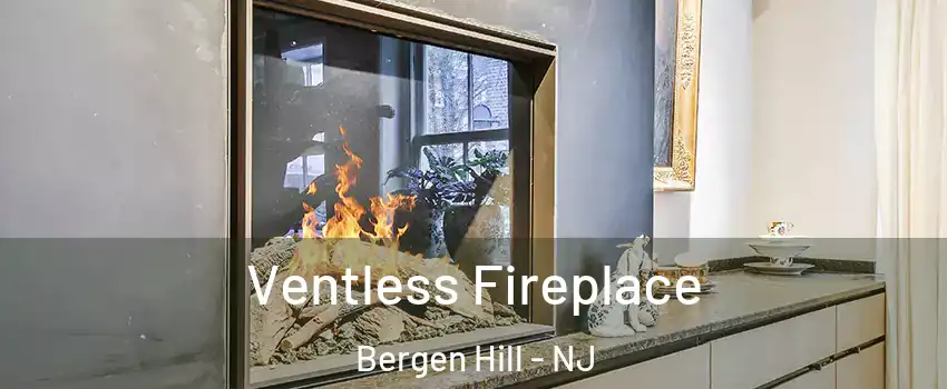 Ventless Fireplace Bergen Hill - NJ