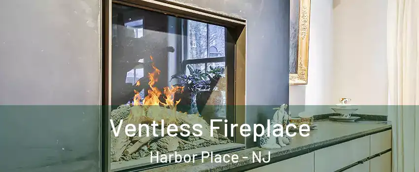 Ventless Fireplace Harbor Place - NJ