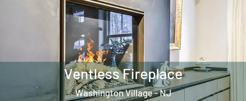 Ventless Fireplace Washington Village - NJ