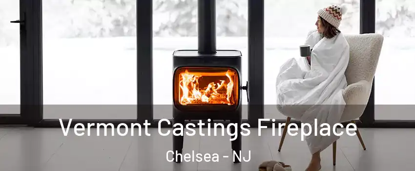 Vermont Castings Fireplace Chelsea - NJ