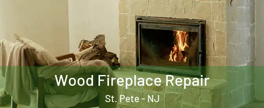 Wood Fireplace Repair St. Pete - NJ