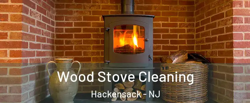 Wood Stove Cleaning Hackensack - NJ