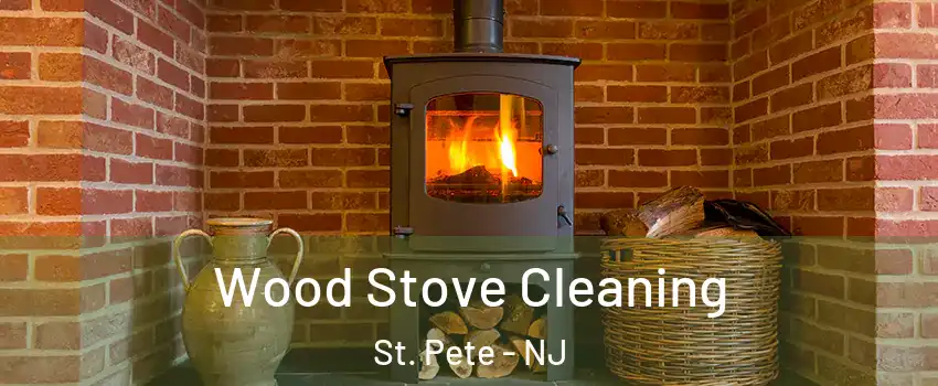 Wood Stove Cleaning St. Pete - NJ